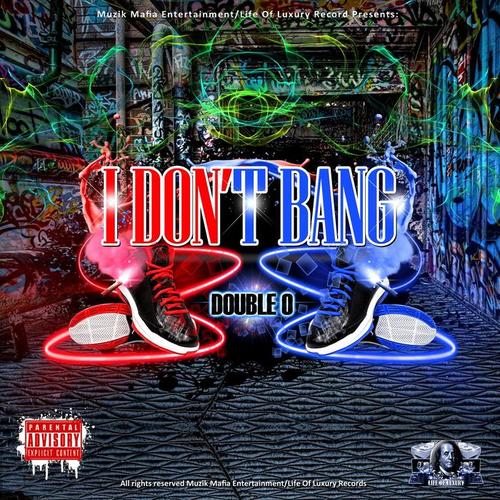 I Don't Bang (Explicit)