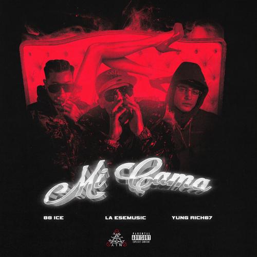 Mi Cama (feat. Yung Rich67 & 88 ice)