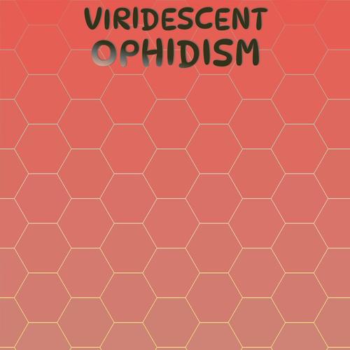 Viridescent Ophidism