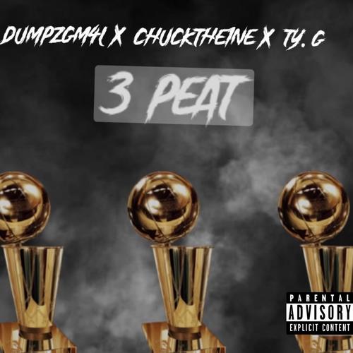 3 Peat (feat. Chuckthe1ne & Ty.G) [Explicit]