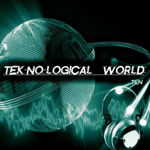 Tek-No-Logical World, Ten