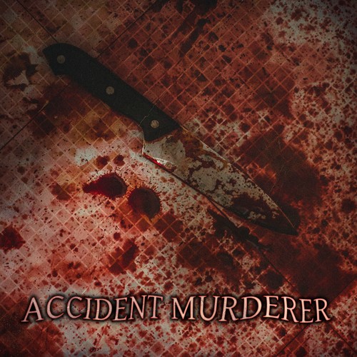 ACCIDENT MURDERER (dark uk drill)