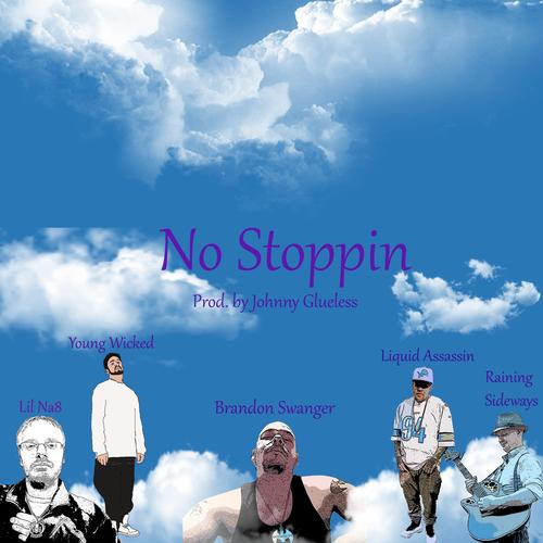 No Stoppin (feat. Young Wicked, Liquid Assassin & Lil Na8) [Explicit]