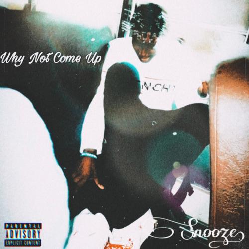 Why Not Come Up (Explicit)