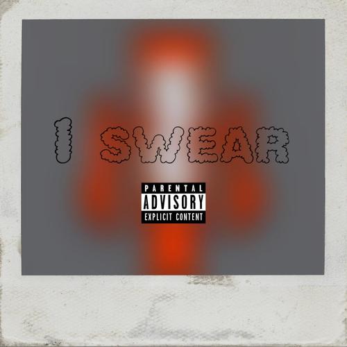 I Swear (Explicit)