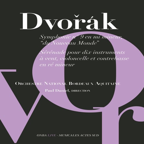 Dvořák: Symphonie No. 9 & Sérénade pour dix instruments à vent, Op. 44