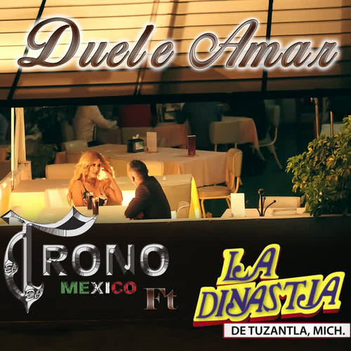 Duele Amar (feat. La Dinastia de Tuzantla)