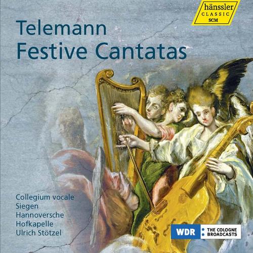 TELEMANN, G.P.: Festive Cantatas - Der Herr lebet / Ehr und Dank / Der Geist gibt Zeugnis (Siegen Collegium Vocale, Hannoversche Hofkapelle, Stötzel)