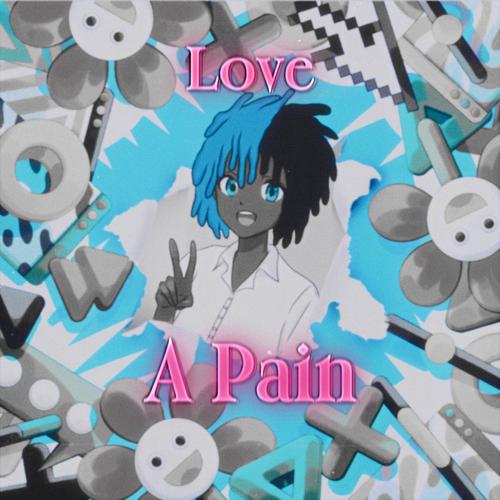 love a pain (Explicit)