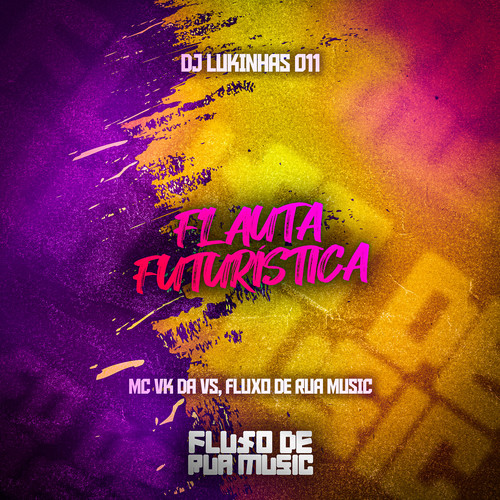 Flauta Futurística (Explicit)