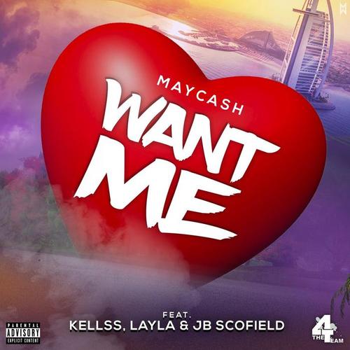 Want Me (feat. Kellss, Layla & Jb Scofield) [Explicit]