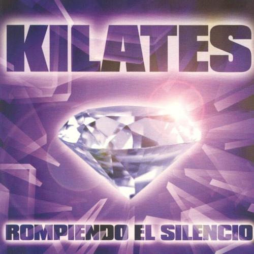 Kilates Rompiendo el Silencio