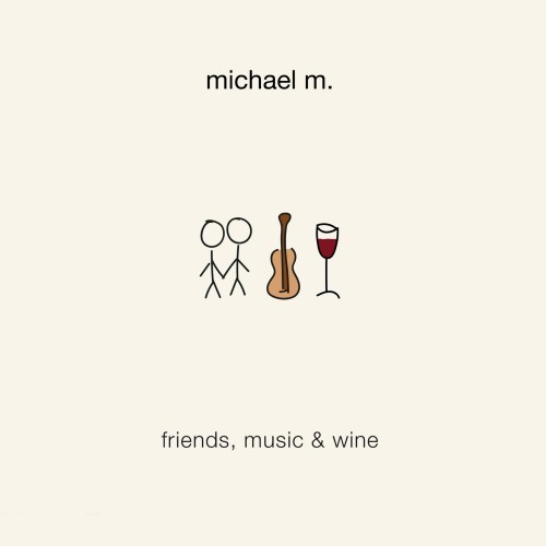 Friends, Music & Wine