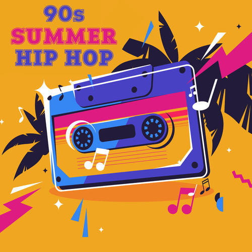 90s Summer Hip Hop (Explicit)