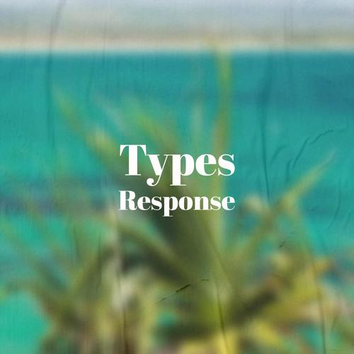 Types Response