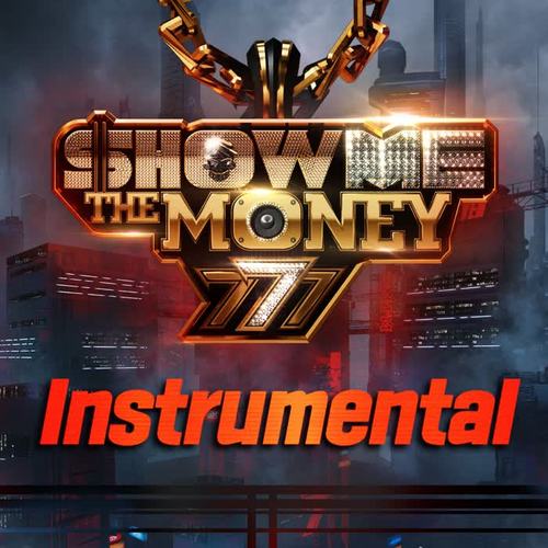 Show Me the Money 777 Final (Instrumental)