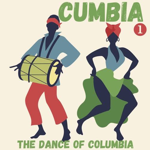 Cumbia: The Dance of Columbia, Volume 1