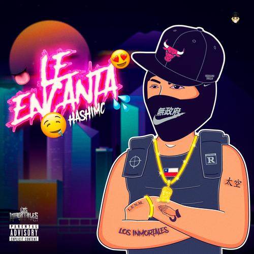 HASHIMC X LE ENCANTA (Explicit)