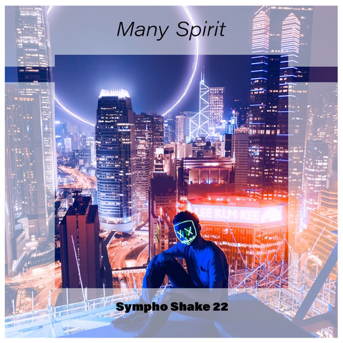 Many Spirit Sympho Shake 22