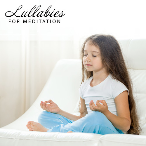 Lullabies for Meditation: Sleep Meditation for Kids