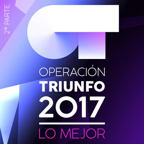 Operación Triunfo 2017 (Lo Mejor 2ª Parte)