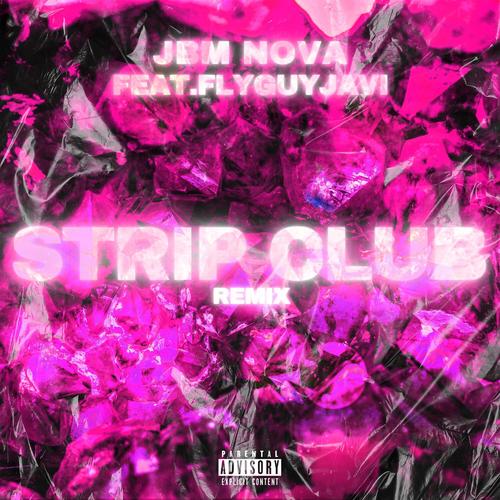 Strip Club (feat. Flyguyjavi) [Remix]