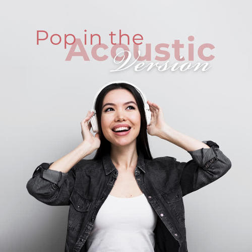 Pop in the Acoustic Version