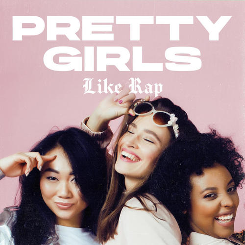 Pretty Girls Like Rap (Explicit)