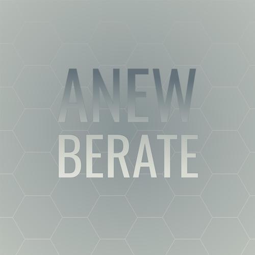 Anew Berate