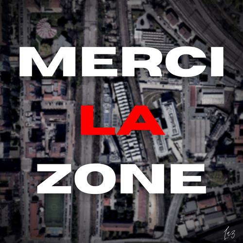 Merci La Zone (Explicit)