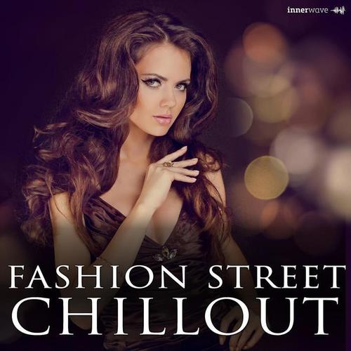 Fashion Street Chillout