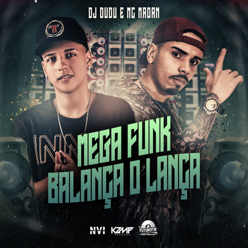 Mega Funk Balança o Lança (Explicit)