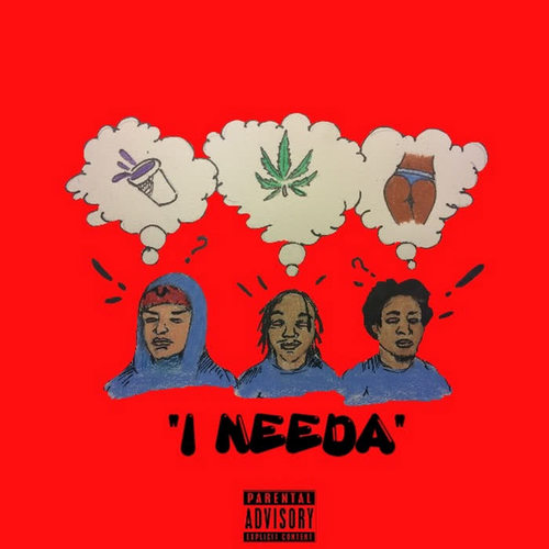 I Needa (Explicit)