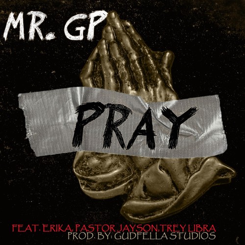 Pray (feat. Trey Libra, Erika Peeples & Pastor Jayson Sloan)