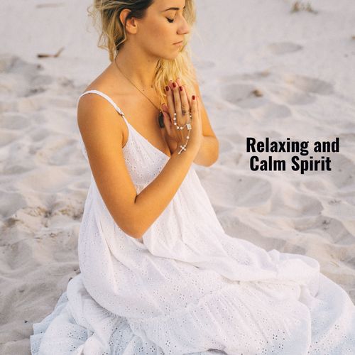 Relaxing And Calm Spirit