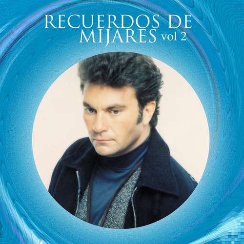 Recuerdos De Mijares (Volumen 2)