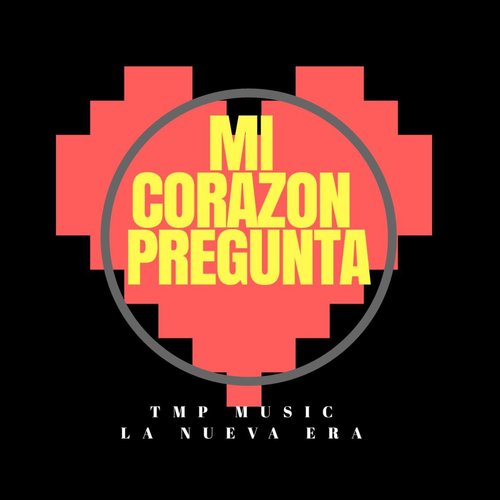 Mi Corazon Pregunta (Explicit)