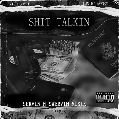 Shit Talkin (feat. Kuntry Money) [Explicit]