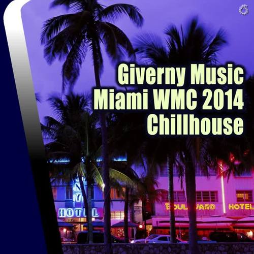 Giverny Music Miami WMC 2014 Chillhouse