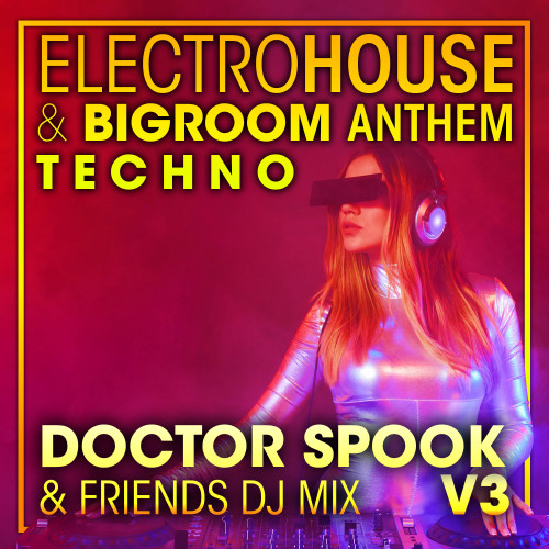 Electro House & Big Room Anthem Techno, Vol. 3 (DJ Mix)