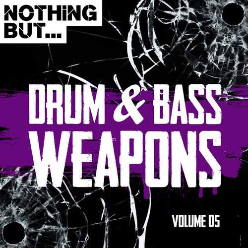 Nothing But... Drum & Bass Weapons, Vol. 05