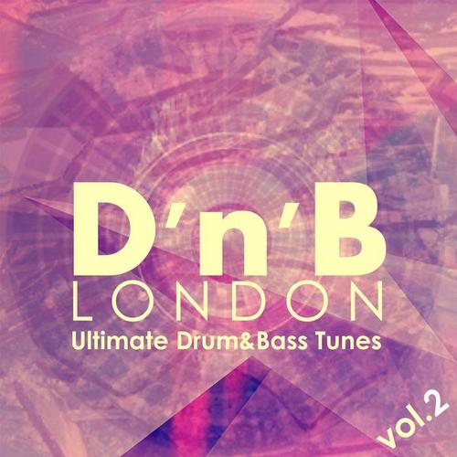 D'n'b London - Ultimate Drum and Bass Tunes Vol 2