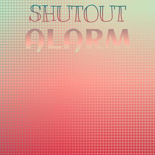 Shutout Alarm