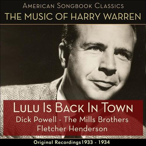 Lulu´s Back In Town (The Music Of Harry Warren - Original Recordings 1933 - 1934)