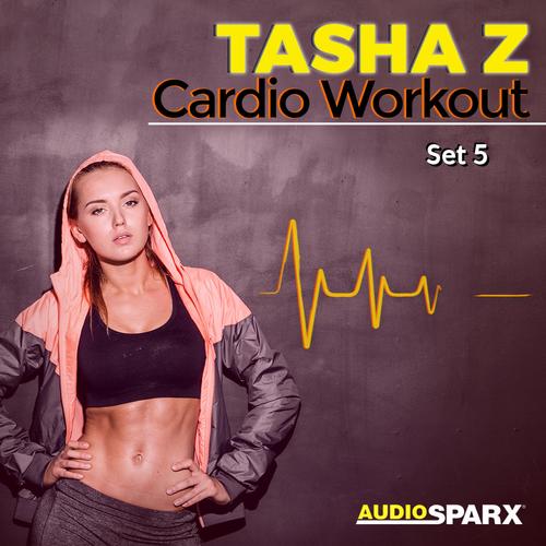 Tasha Z Cardio Workout, Set 5