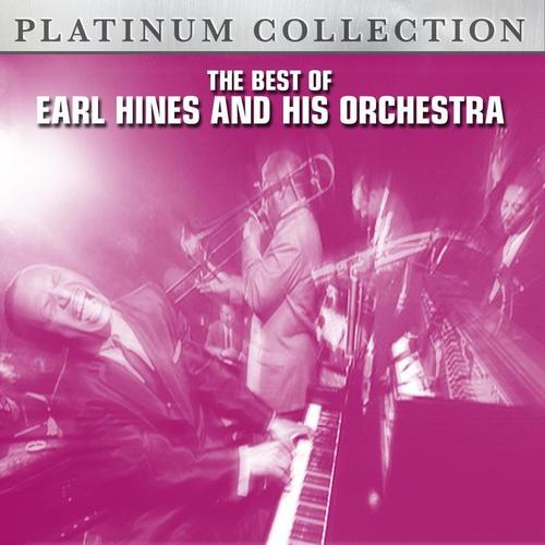 The Best of Earl Hines and His Orchestra