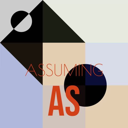 Assuming As