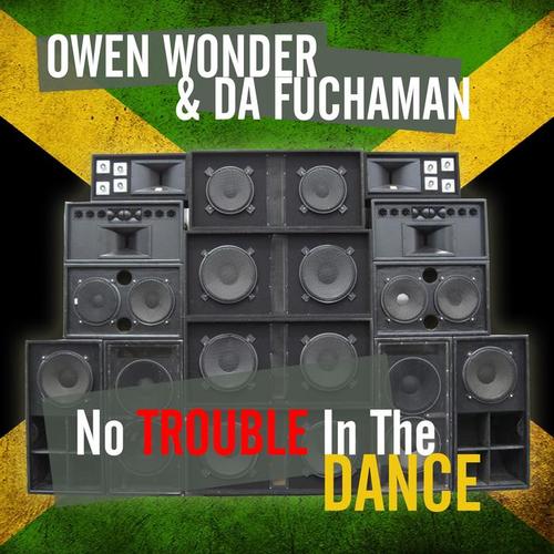 No Trouble In the Dance (feat. Da Fuchaman)