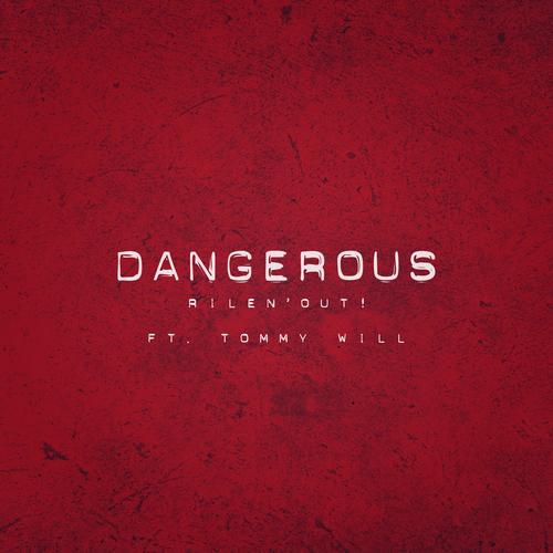 Dangerous (feat. Tommy Will) [Explicit]