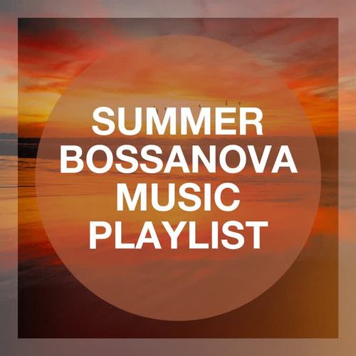 Summer Bossanova Music Playlist